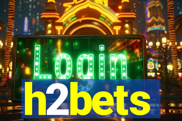 h2bets