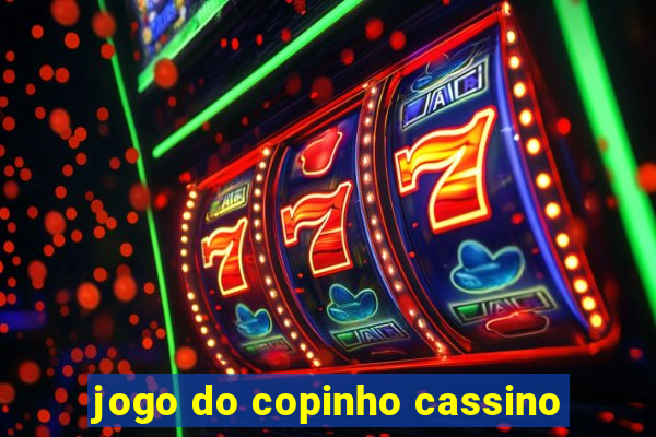 jogo do copinho cassino