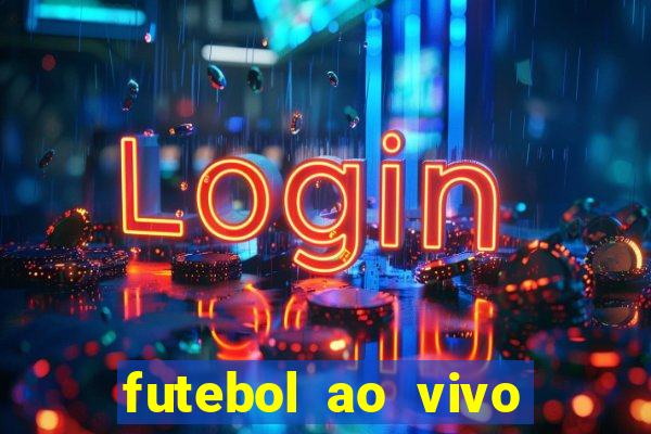 futebol ao vivo sem trava