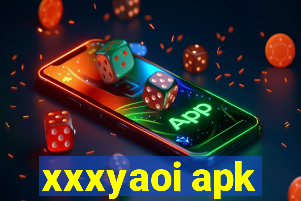 xxxyaoi apk