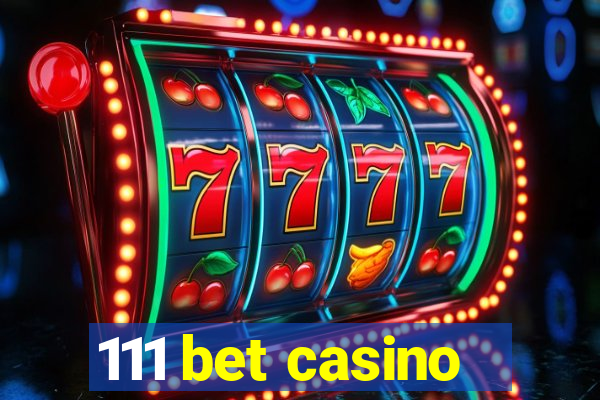 111 bet casino