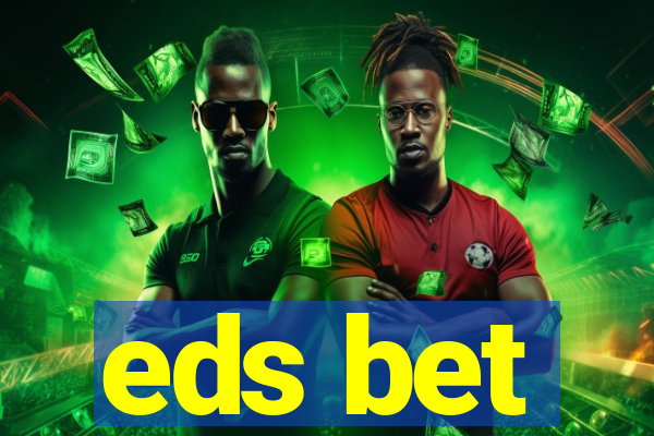 eds bet
