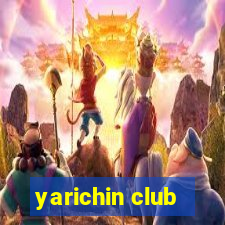 yarichin club