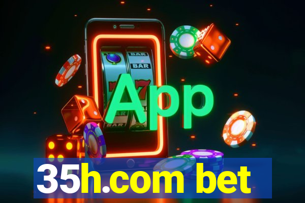 35h.com bet