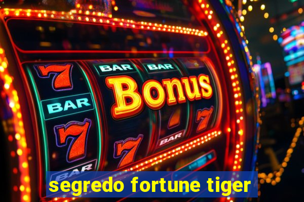 segredo fortune tiger
