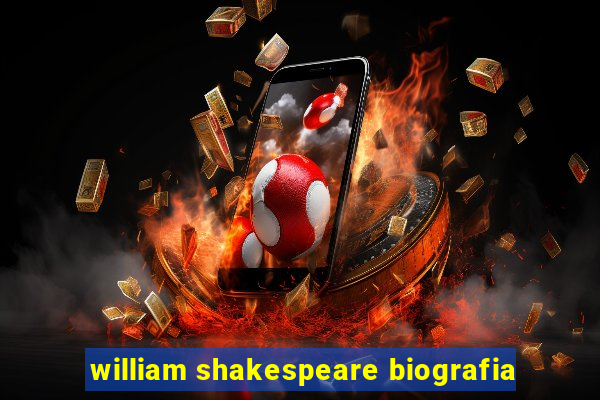 william shakespeare biografia