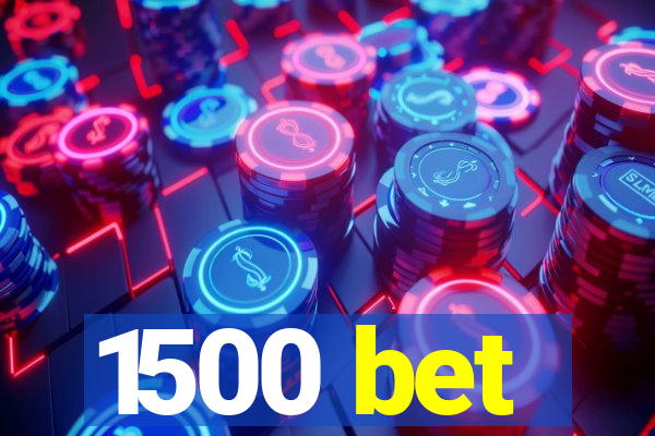 1500 bet