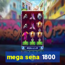 mega sena 1800