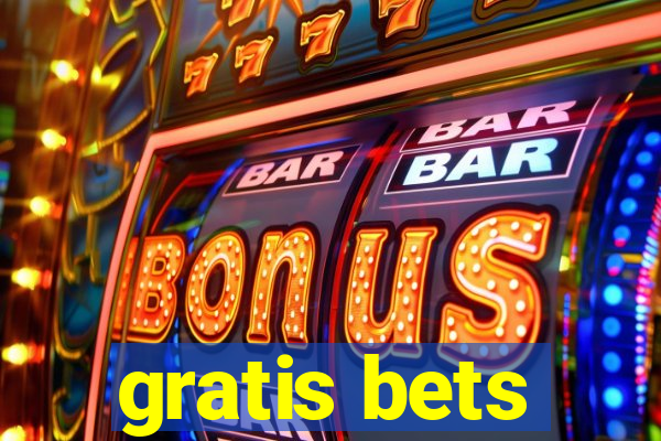 gratis bets