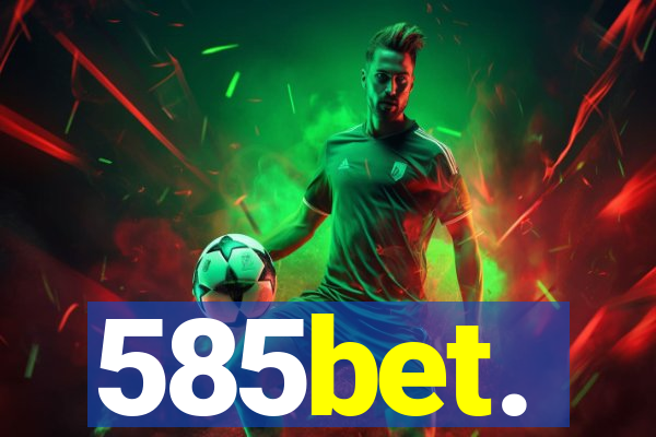 585bet.