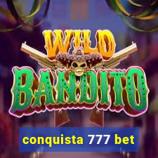 conquista 777 bet