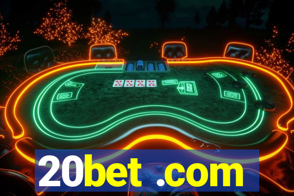 20bet .com