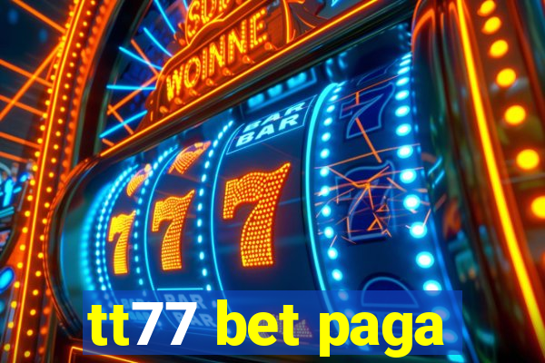 tt77 bet paga