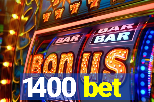 1400 bet