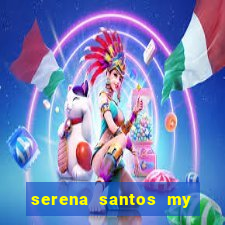 serena santos my pervy family