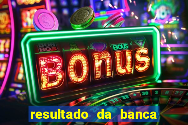 resultado da banca caminho da sorte