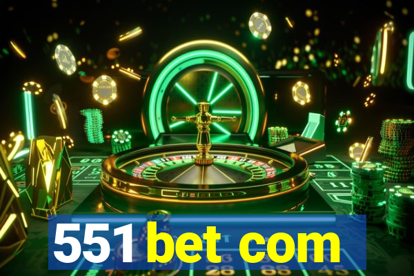 551 bet com