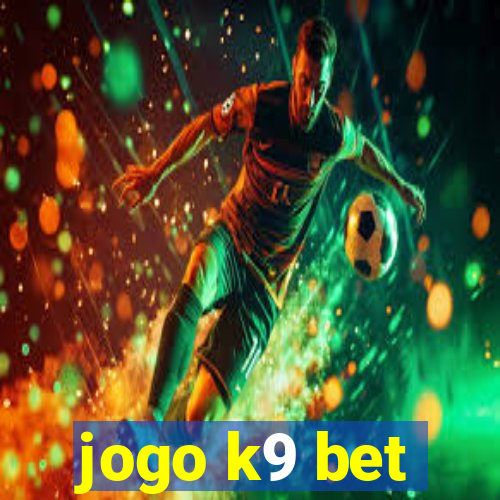 jogo k9 bet
