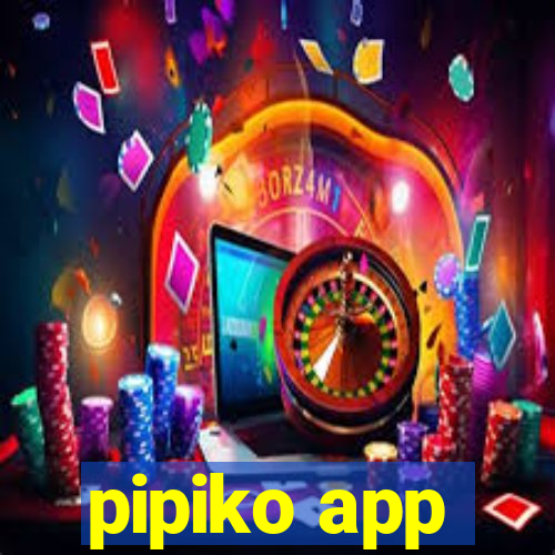 pipiko app