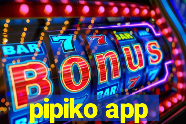 pipiko app