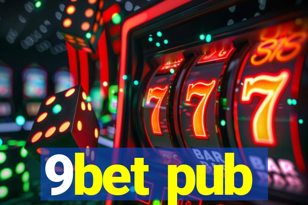 9bet pub