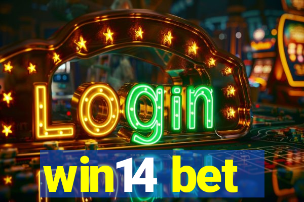 win14 bet