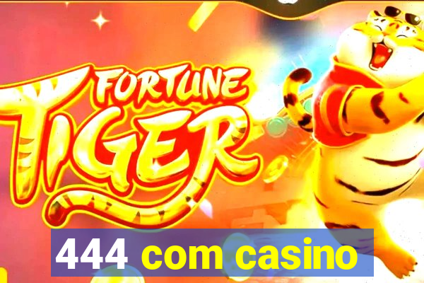 444 com casino