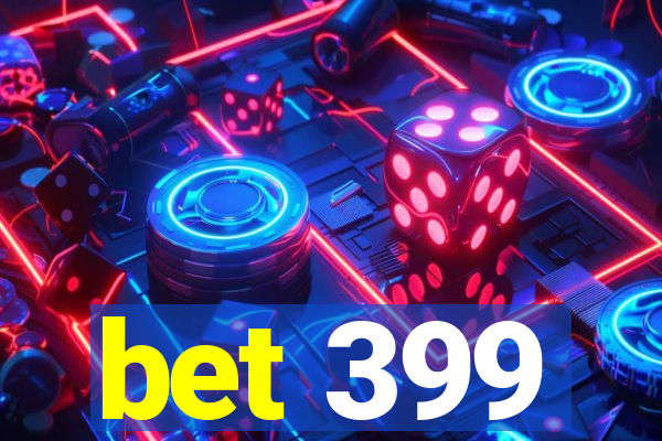 bet 399