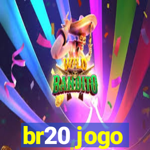 br20 jogo
