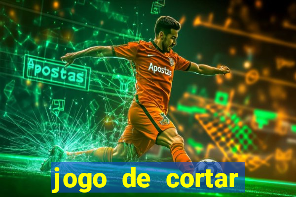 jogo de cortar frutinha para ganhar dinheiro
