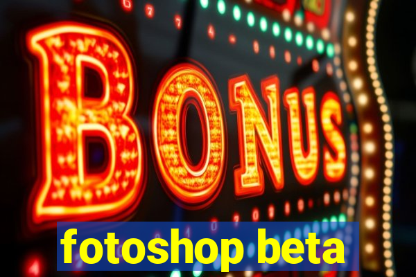 fotoshop beta