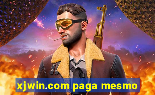 xjwin.com paga mesmo