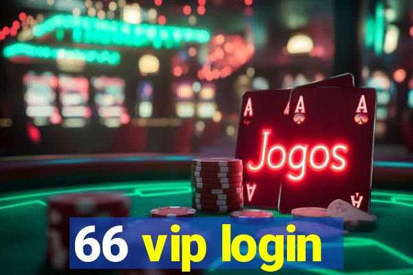 66 vip login