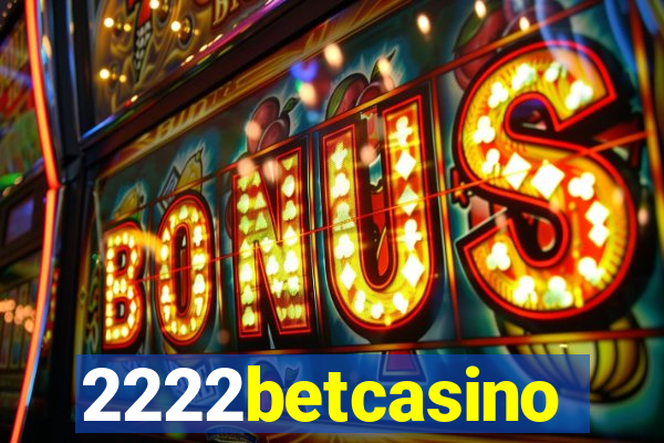 2222betcasino