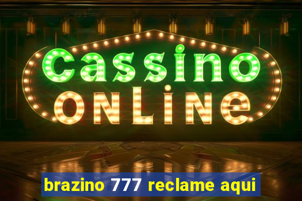 brazino 777 reclame aqui