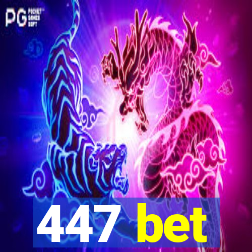 447 bet