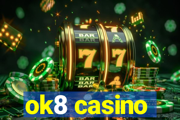ok8 casino