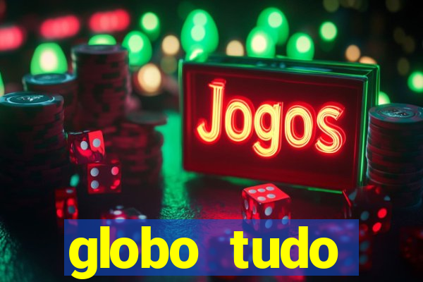 globo tudo absolutamente sobre esporte