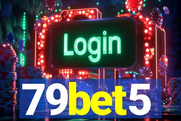 79bet5