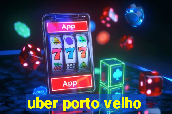 uber porto velho