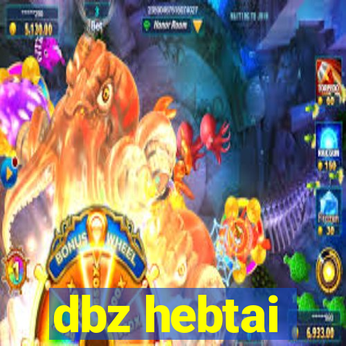 dbz hebtai