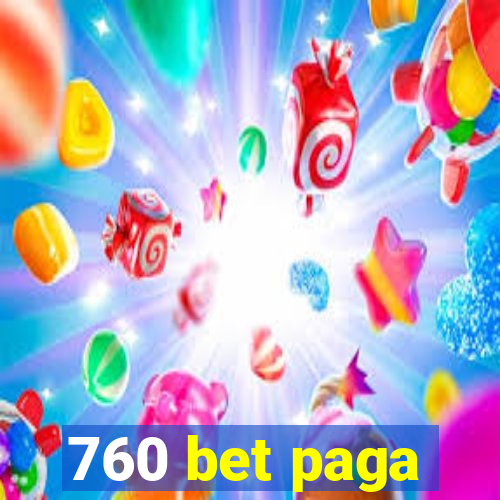 760 bet paga