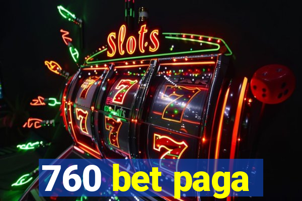 760 bet paga