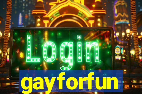 gayforfun