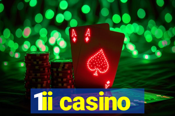 1ii casino