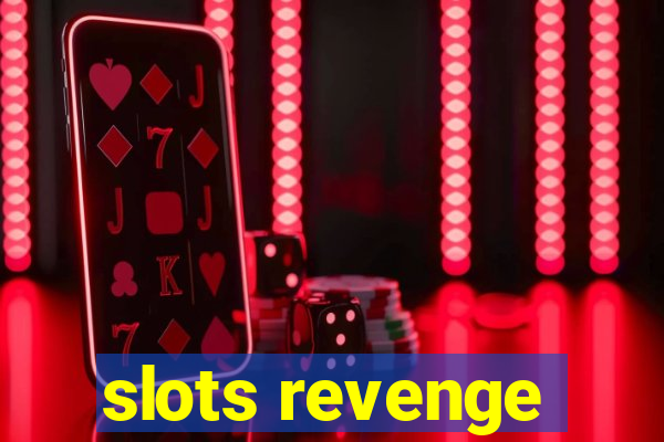 slots revenge