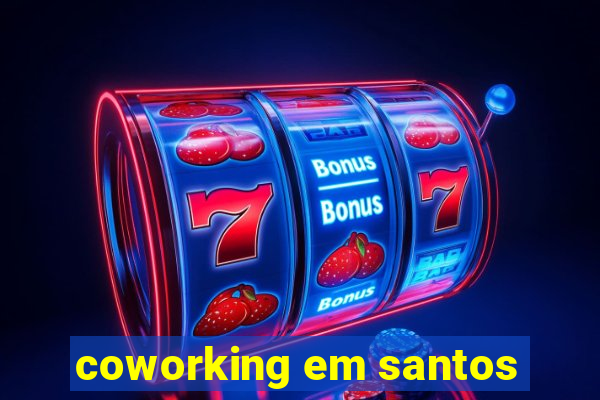 coworking em santos
