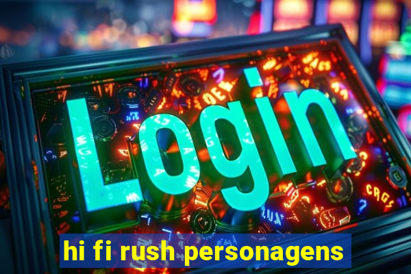 hi fi rush personagens