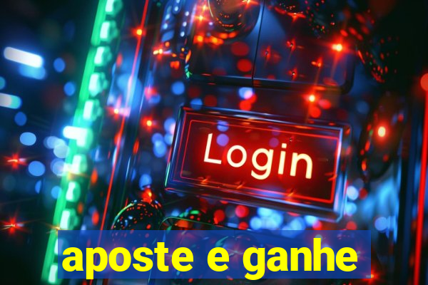 aposte e ganhe