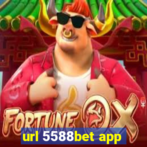 url 5588bet app